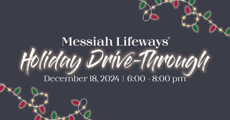 A sign discussing Messiah Lifeways Holiday Drive-Through